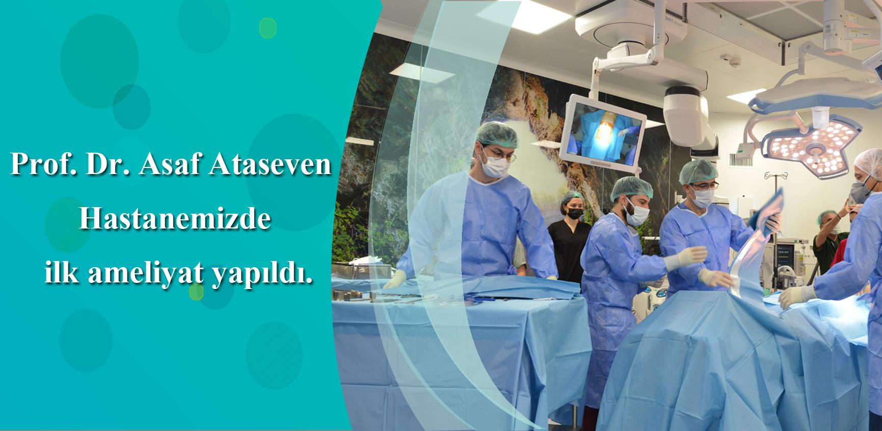 14 Mart Tıp Bayramında Başıbüyük’te bulunan Prof. Dr. Asaf Ataseven Hastanemizde ilk ameliyat yapıldı.